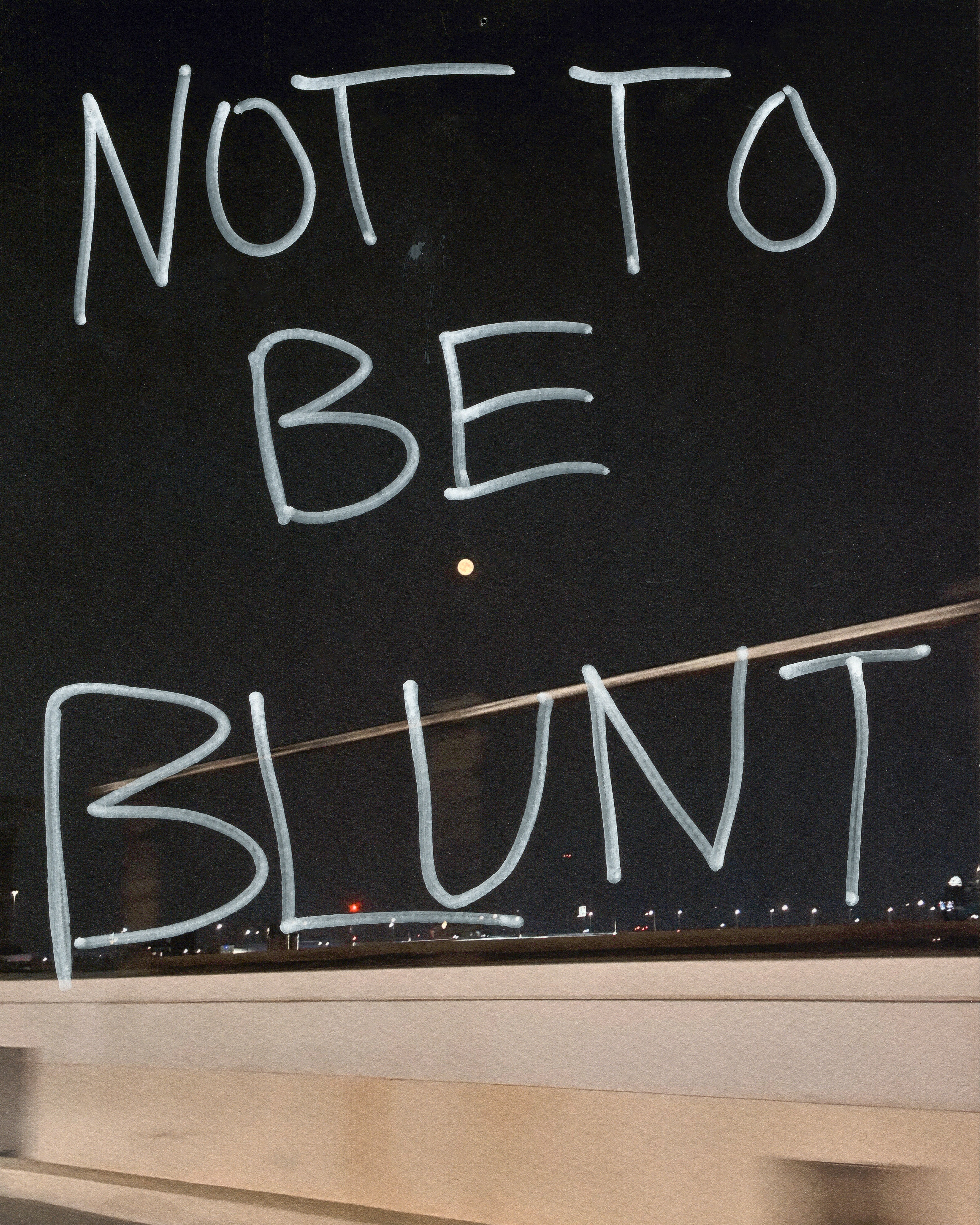 Not to be Blunt